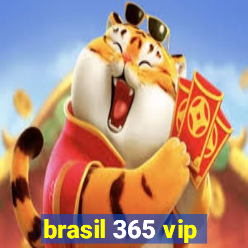 brasil 365 vip